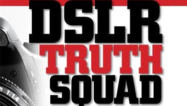 DSLR Truth Squad
