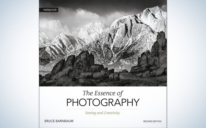 Photography book called The Essence of Photography, 2nd Edition: Seeing and Creativity